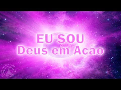 Afirmações Positivas - Eu Sou Deus em Ação - Ativação do Terceiro Olho
