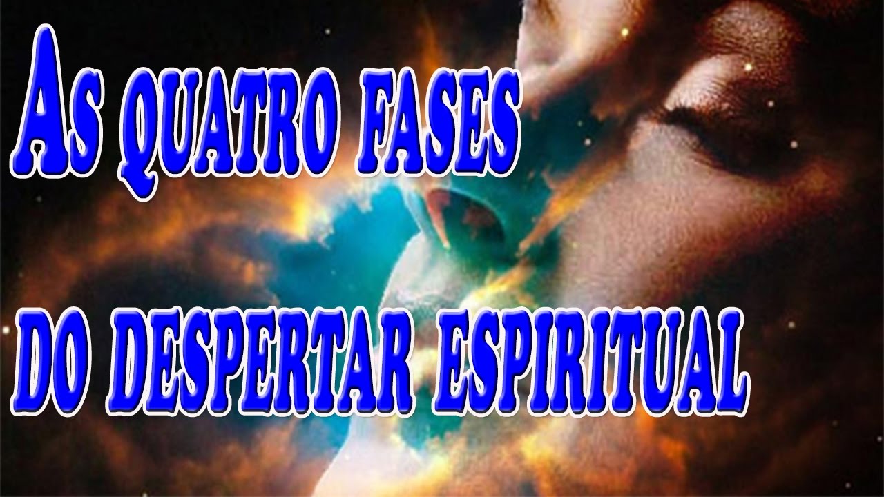 As Quatro Fases Do Despertar Espiritual - Em Qual Você Está? - Ativação do Terceiro Olho