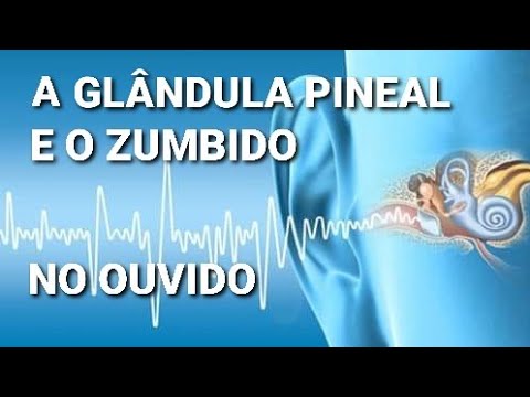 Glândula Pineal e o Zumbido no Ouvido - Ativação do Terceiro Olho