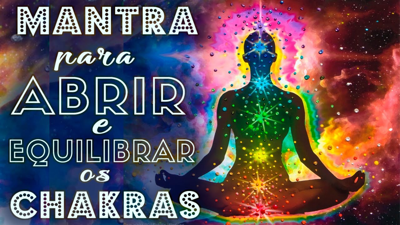 Mantra Para Abrir, Ativar, Equilibrar e Desbloquear Os 7 Chakras - Ativação do Terceiro Olho