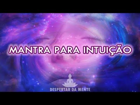 Mantra Para Intuição e Percepção - Ativação do Terceiro Olho