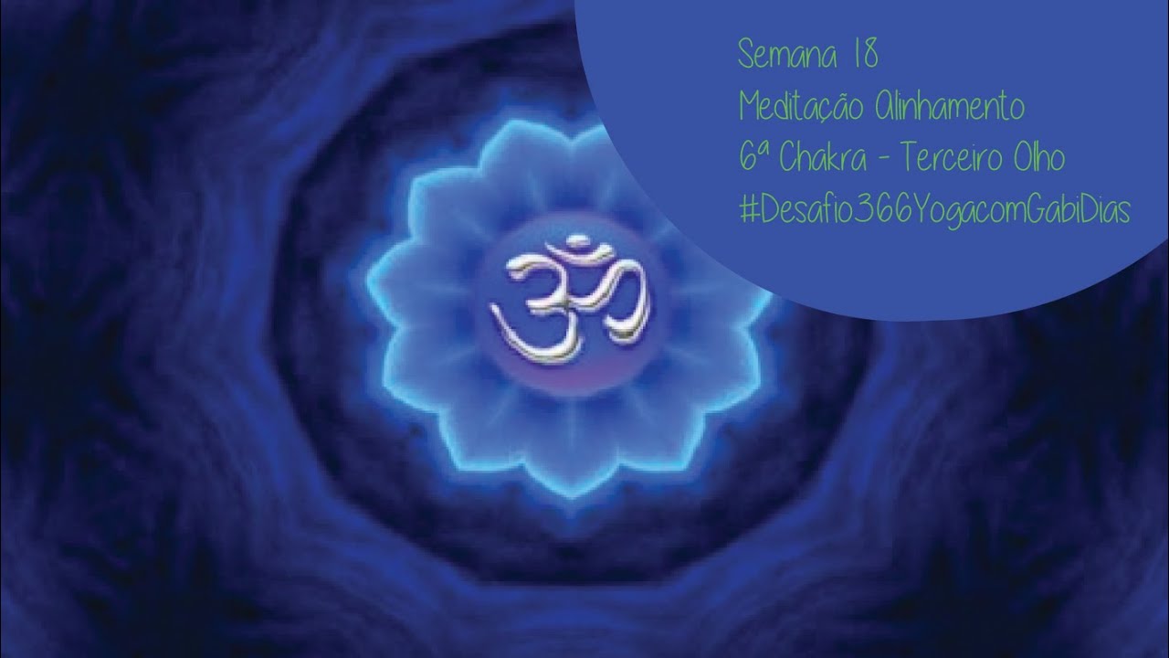 Meditação Guiada 6º Chakra - Terceiro Olho - Ativação do Terceiro Olho
