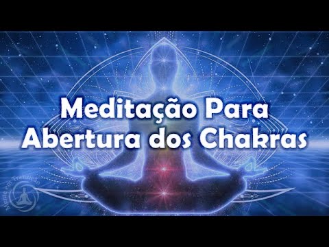 Meditação Guiada Para Abertura dos Chakras - Ativação do Terceiro Olho