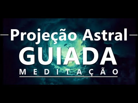 Meditação Guiada Para Projeção Astral - Viagem Astral - Ativação do Terceiro Olho