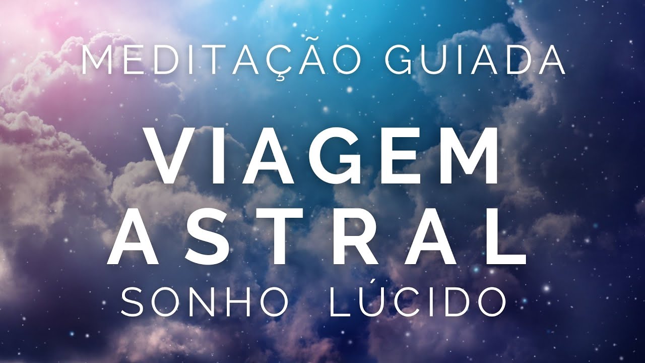 Meditação Guiada Para Viagem Astral e Sonho Lúcido - Ativação do Terceiro Olho