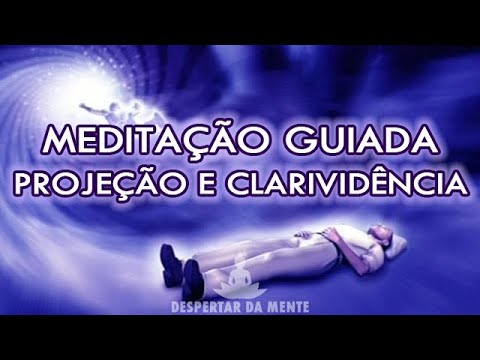 Meditação Para Clarividência e Projeção Astral  - Técnica 4×1 - Ativação do Terceiro Olho