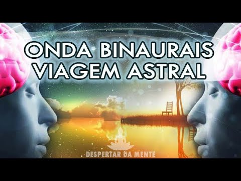Ondas Binaurais Para Viagem Astral - Sonho Lúcido - Ativação do Terceiro Olho