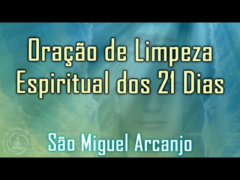 Oração de São Miguel Arcanjo dos 21 Dias de Limpeza Espiritual - Ativação do Terceiro Olho