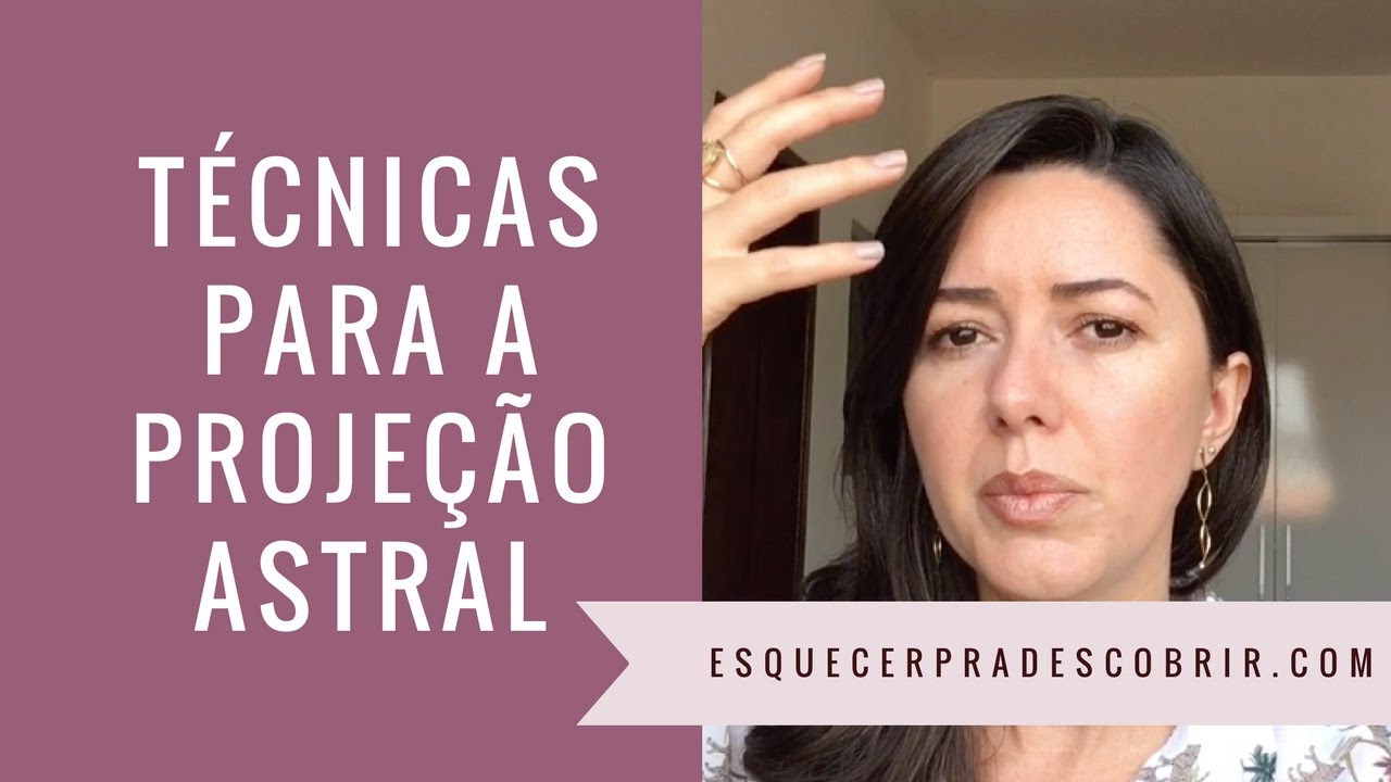 Técnicas Comprovadas Para Projeção Astral - Ativação do Terceiro Olho